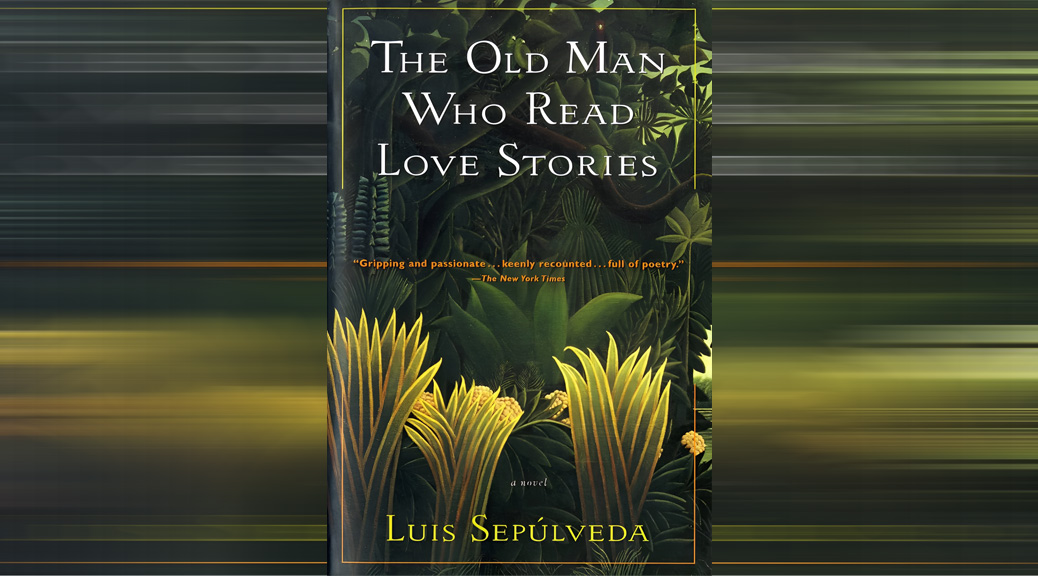 The Old Man Who Read Love Stories